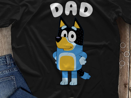 Cover your body with amazing -Bluey Dad Shirt And Hoodie