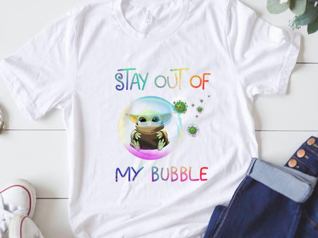 Get Here -Stay Out Of My Bubble Shirt, Hoodie