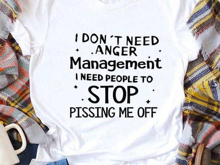 Pickup now -I don’t need anger management I need people to stop pissing me off Shirt and Hoodie