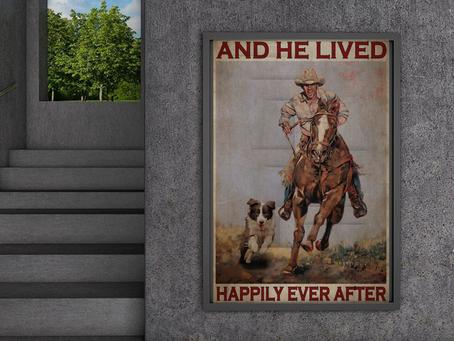 Find -Cowboy And He Lived Happily Border Collie Poster And Canvas