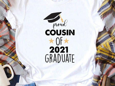 New Arrival -Proud Cousin Of 2021 Graduate Shirt