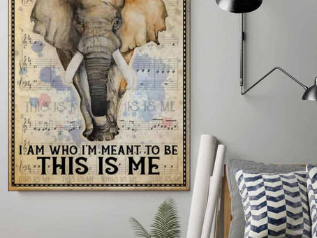 Discover Cool -Elephant i am brave i am bruised i am who i’m meant to be this is me poster and canva