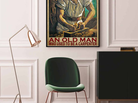 New Arrival -Never Underestimate An Old Man Who Used To Be A Carpenter Poster, Canvas