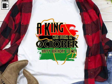Find -A king was born in October Happy Birthday to me Shirt, Hoodie