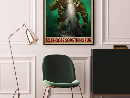 Cover your body with amazing -Diving Everything Will Kill You So Choose Something Fun Poster,Canvas
