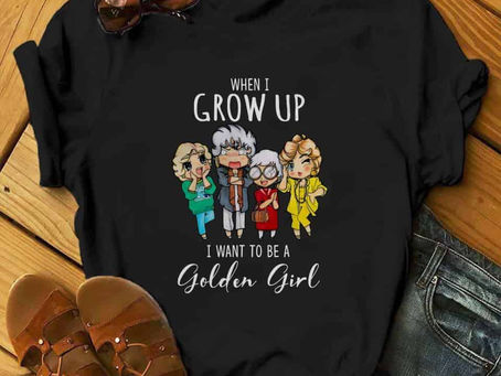 Get Now -When i grow up i want to be a Golden Girl characters chibi shirt and hoodie