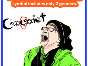 PARODY: Liberals in Chaos After Discovering "Coexist" Symbol Only Acknowledges Two Genders