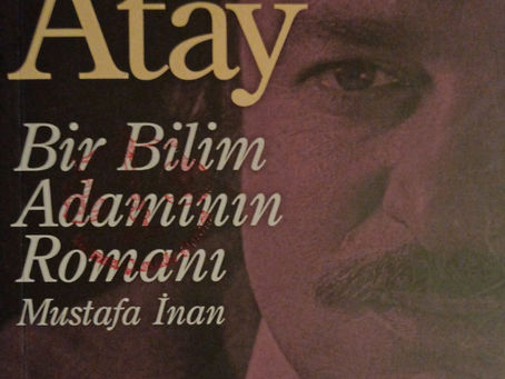 BİR BİLİM ADAMININ ROMANI MUSTAFA İNAN - OĞUZ ATAY