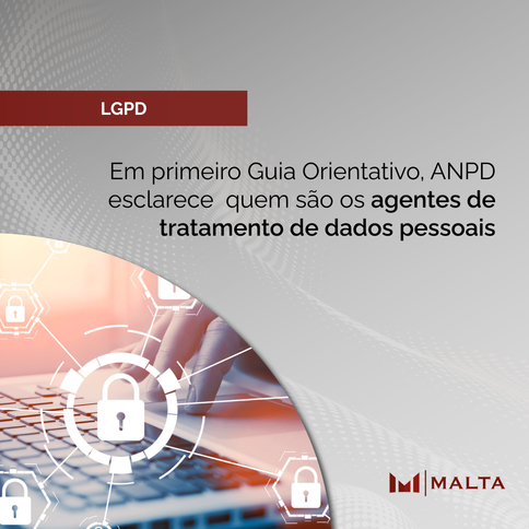 Em primeiro Guia Orientativo, ANPD esclarece  quem são os agentes de tratamento de dados pessoais 