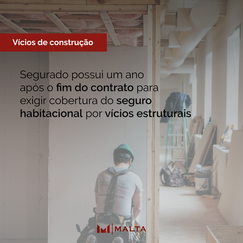 Segurado possui um ano após o fim do contrato para exigir cobertura do seguro habitacional por vício