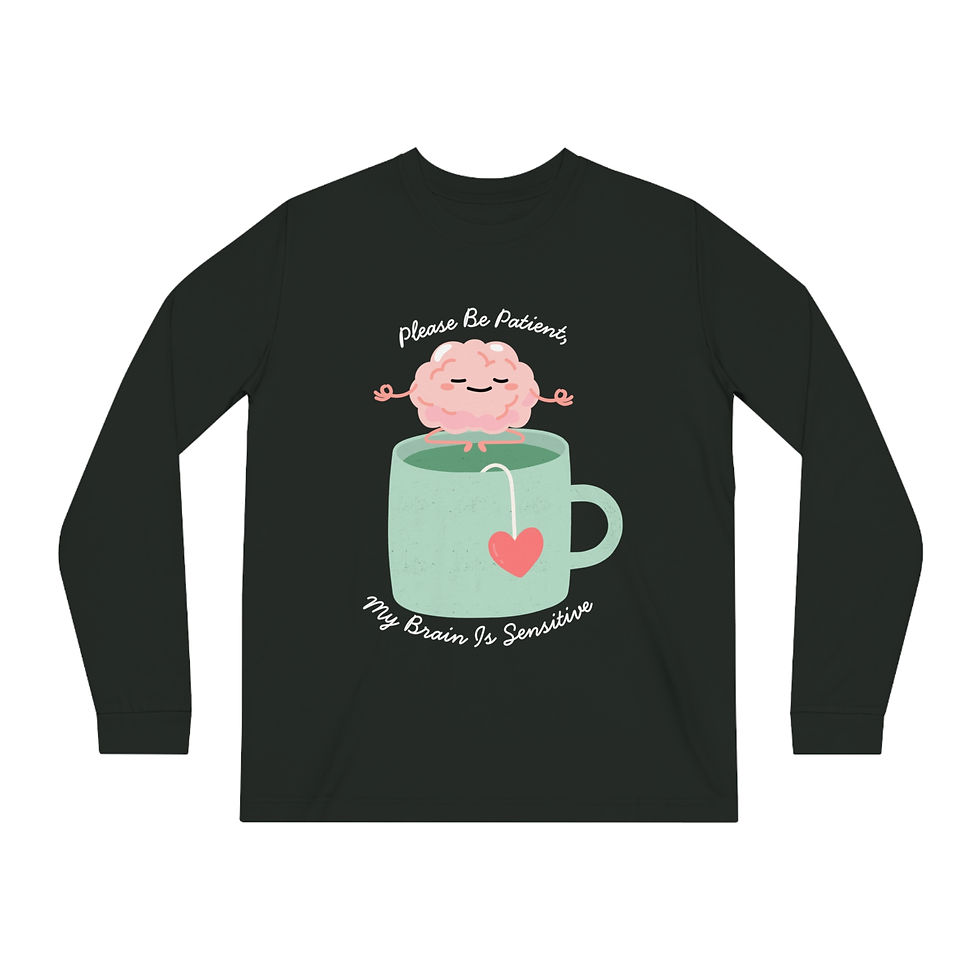 Thumbnail: Please Be Patient, My Brain Is Sensitive Unisex Long Sleeve Tee
