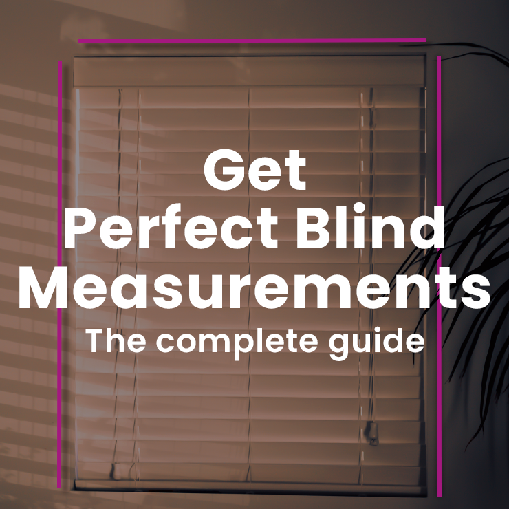How To Measure For Window Blinds Perfectly - A complete guide for all types of blinds and all types of installations.