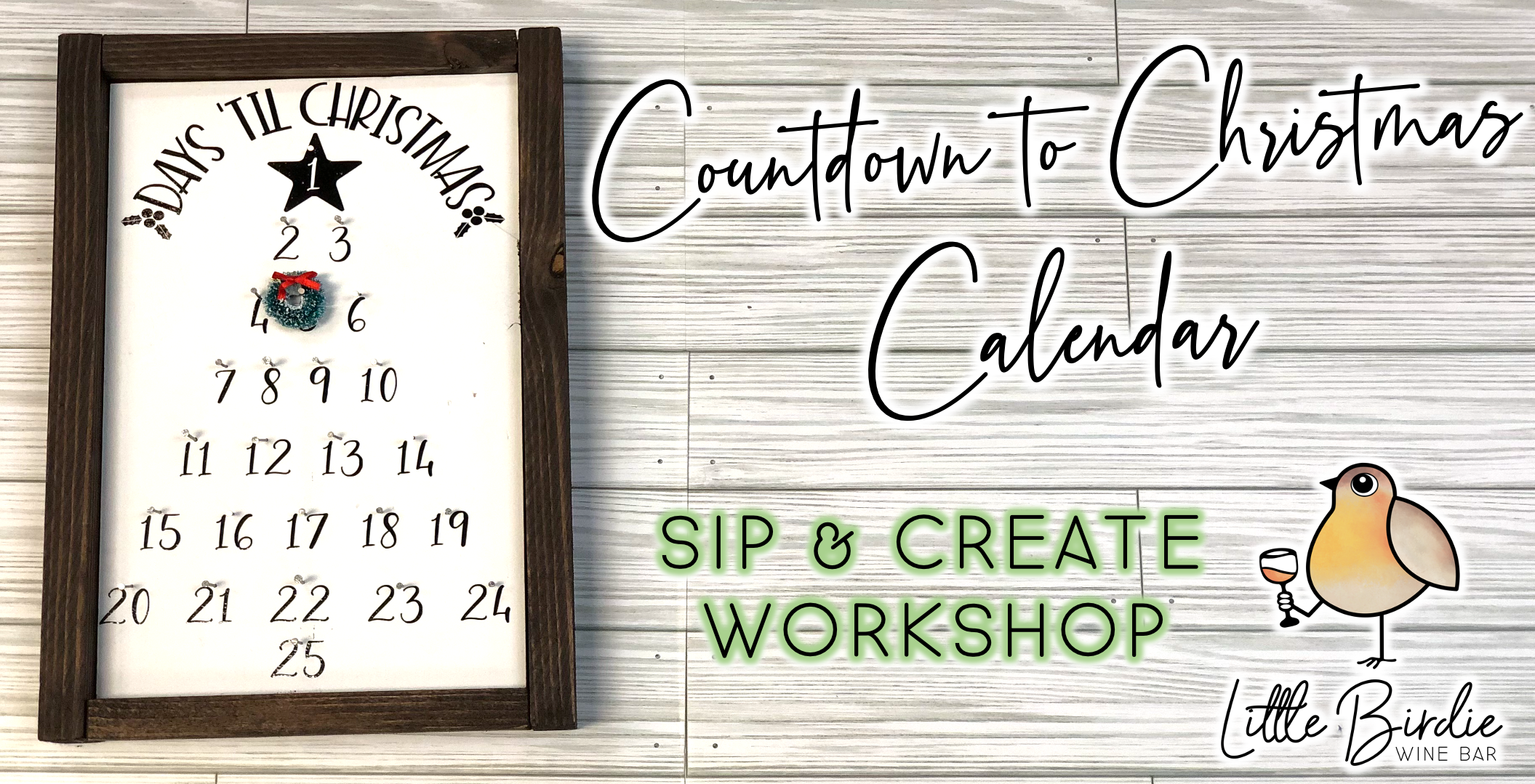Countdown to Christmas Calendar Sip & Create Workshop (11/27 @ 4pm)
