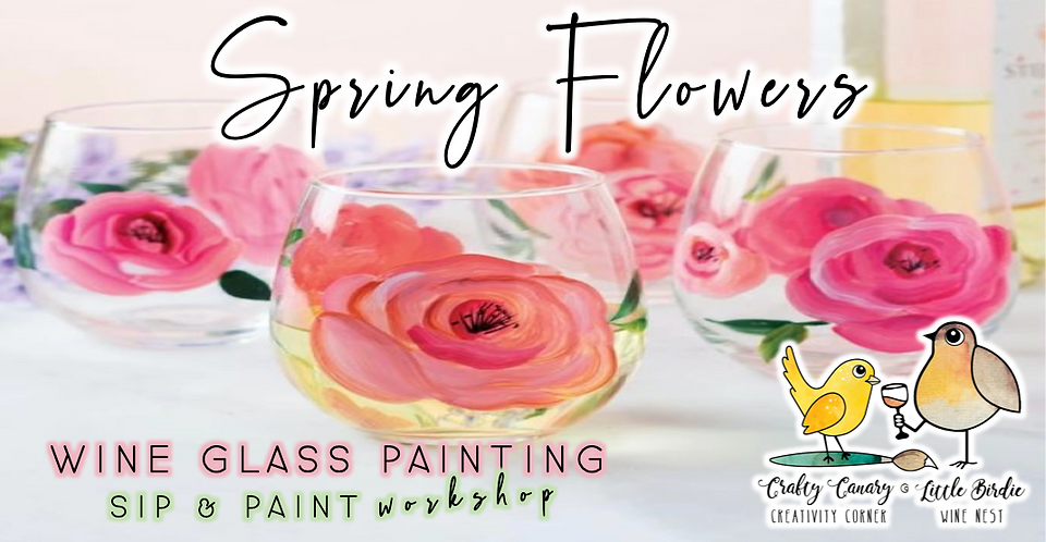 Spring Flowers Wine Glass Painting Workshop 4 3 6pm