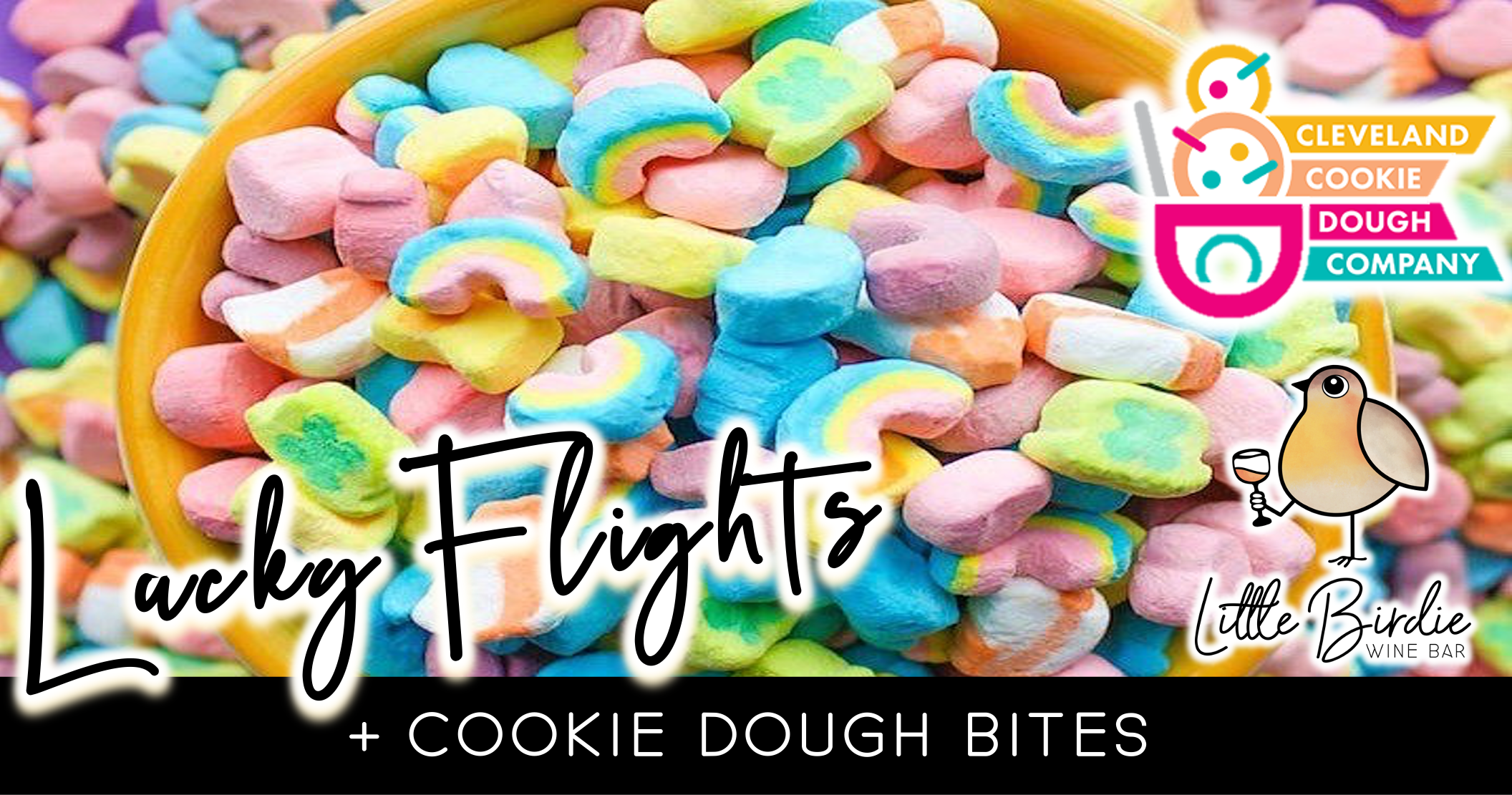 Lucky Flights + Cookie Dough Bites (3/18)