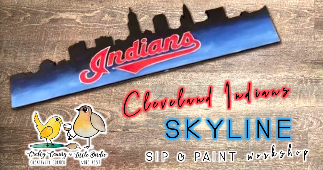 Cleveland Indians Skyline Sip & Paint (3/21 @ 1pm)