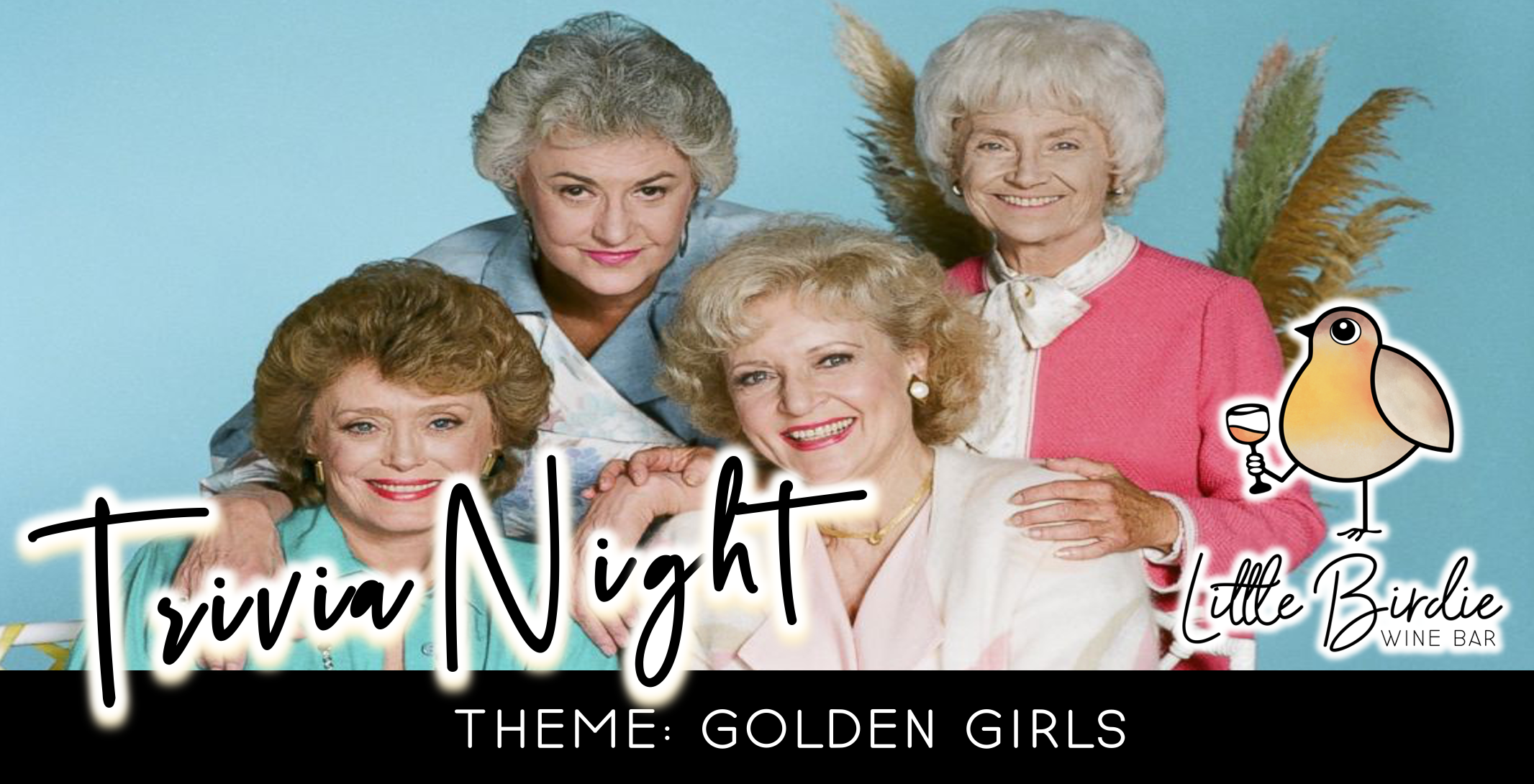 Trivia Night: Golden Girls Theme! (4/11 @ 6:30pm)
