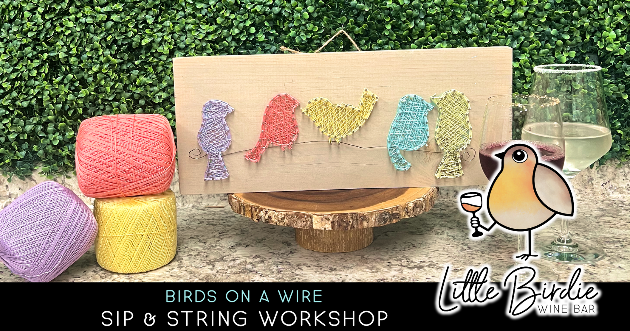 "Birds On A Wire Sip & String Workshop (4/18 @ 6pm)