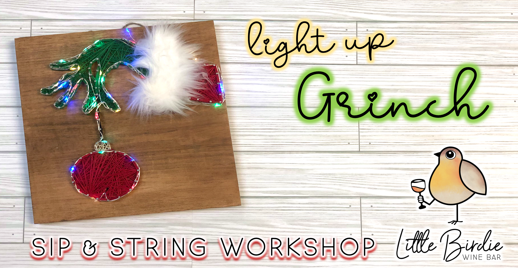 Light Up Grinch Sip & String Workshop (11/29 @ 6pm)