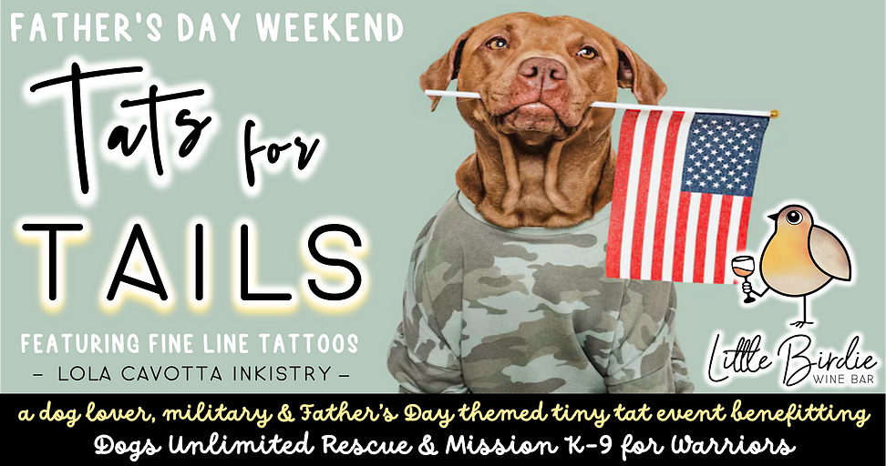 Father's Day Weekend | "Tats for Tails" Booze & Tiny Tattoos (Friday, June 19th)