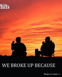 What are the reasons, queer individuals break up with their partners?