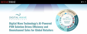 Digital Wave Technology Case Studies Featured in Retail Today