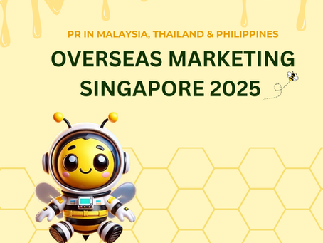 Overseas Marketing Singapore 2025 | PR in Malaysia, Thailand & Philippines