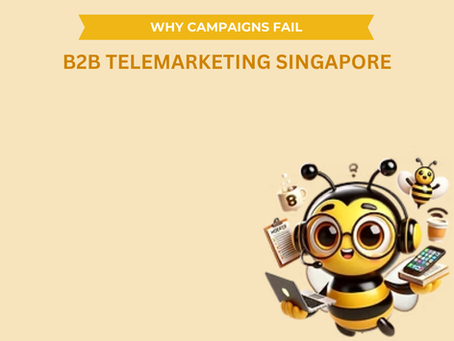 B2B Telemarketing Singapore: Why Campaigns Fail