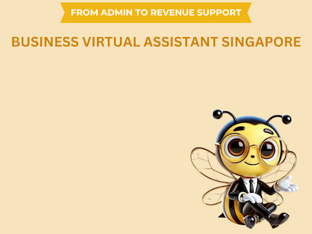 Business Virtual Assistant Singapore: From Admin to Revenue Support