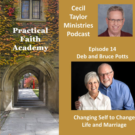 Podcast Blog: Deb and Bruce Potts, Changing Self to Change Life and Marriage