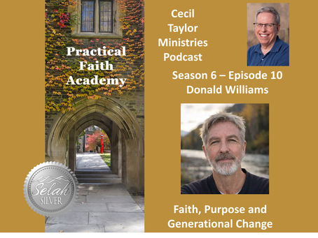 Practical Faith Academy Blog: S6, E10 - Donald Williams, Faith, Purpose, and Generational Change