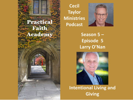 Podcast Blog: S5 E5 - Larry O'Nan, Intentional Living and Giving