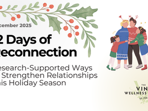 12 Days of Reconnection: Research-Supported Ways to Strengthen Relationships This Holiday Season