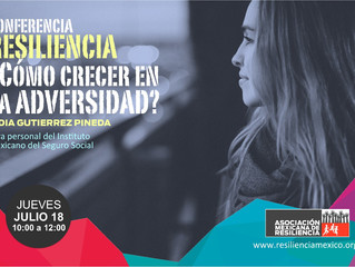 Conferencia para personal del IMSS RESILIENCIA ¿CÓMO CRECER EN LA ADVERSIDAD?