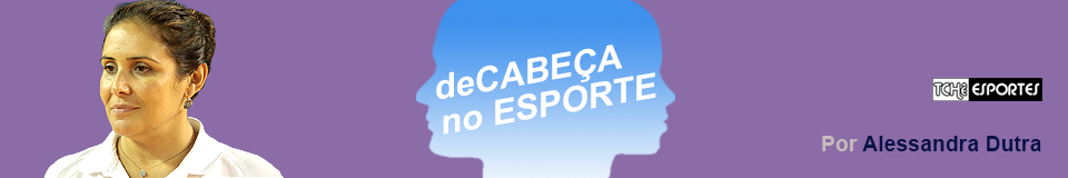 De Cabeça no Esporte, por Alessandra Dutra