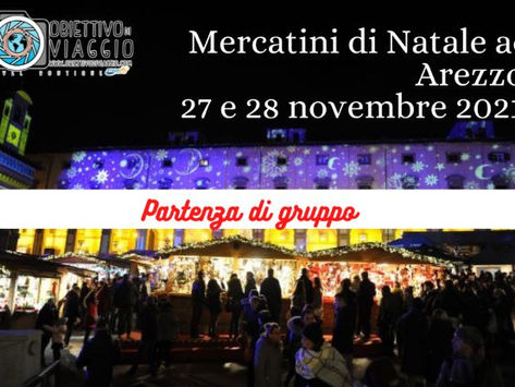 Villaggio Tirolese e mercatini di Natale ad Arezzo: partenza di gruppo 27 e 28 novembre 2021