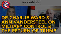 Dr. Charlie Ward & Ann Vandersteel on Military Control & The Return of President Trump