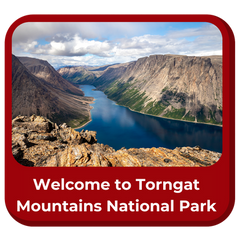 Welcome to Torngat Mountains National Park
