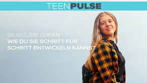 Selbstliebe lernen: Wie du sie Schritt für Schritt entwickeln kannst