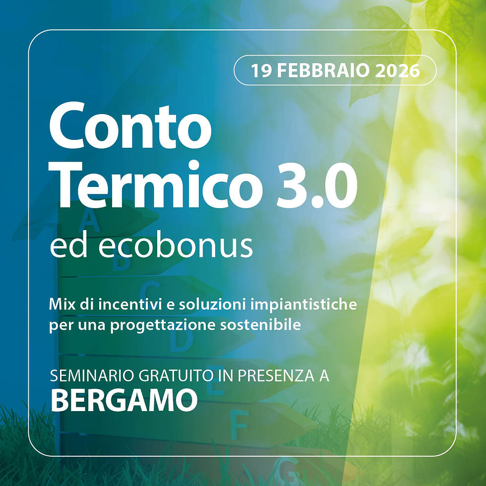 BERGAMO | CONTO TERMICO 3.0 ED ECOBONUS - Mix di incentivi e soluzioni impiantistiche