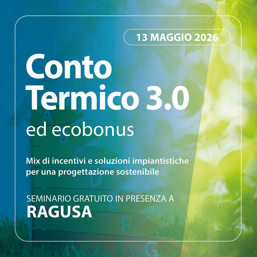 RAGUSA | CONTO TERMICO 3.0 ED ECOBONUS - Mix di incentivi e soluzioni impiantistiche