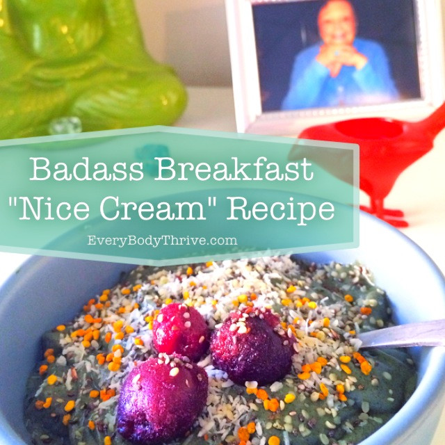 Badass Breakfast Nice Cream Recipe