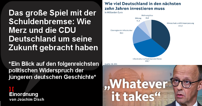 Das große Spiel mit der Schuldenbremse: Wie Merz und die CDU Deutschland um seine Zukunft gebracht haben