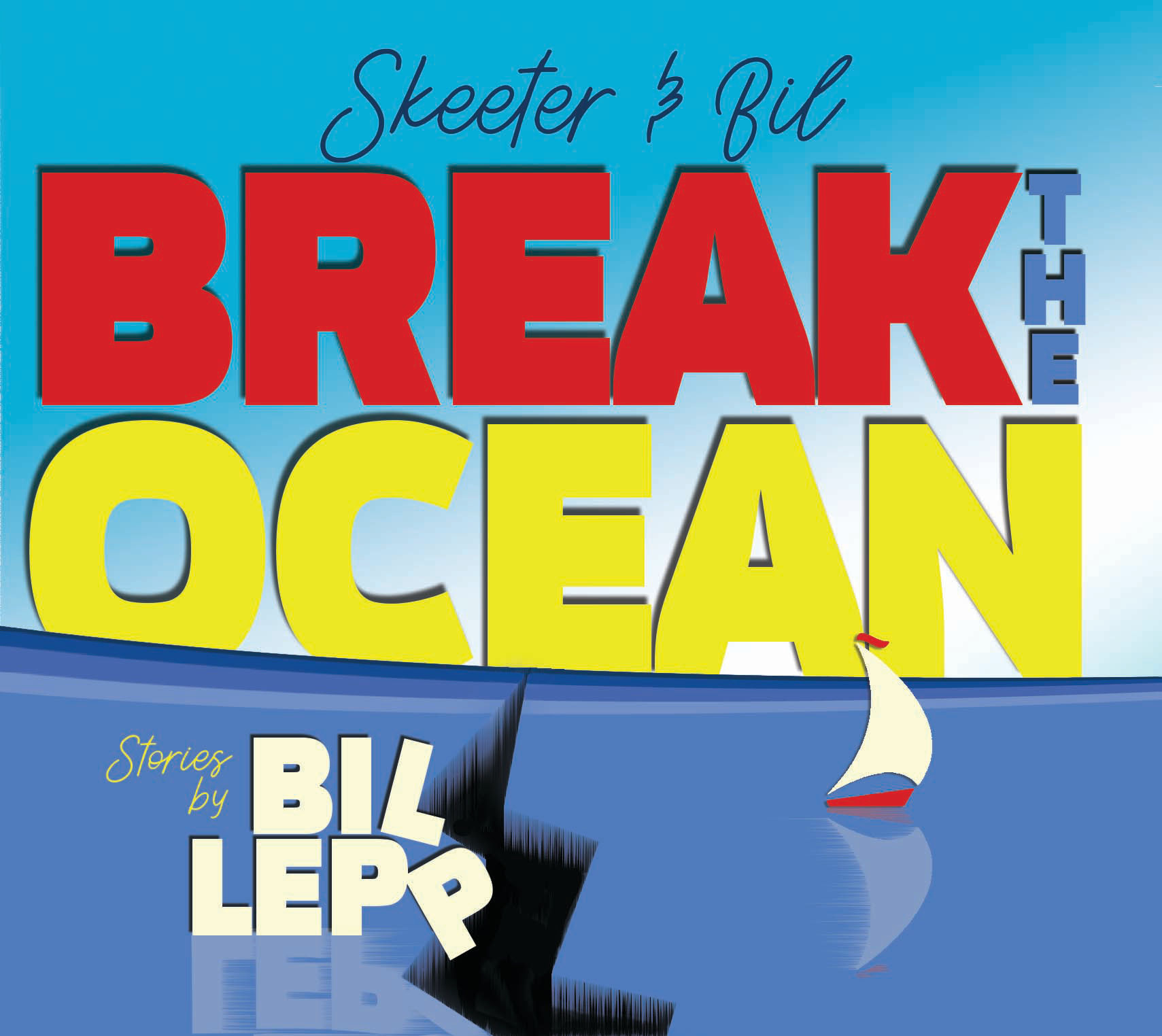 Skeeter & Bil Break the Ocean