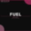 FUEL (Part 2) - Glow & Grind System