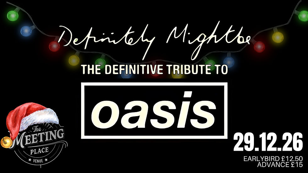 OASIS TRIBUTE - DEFINITELY MIGHTBE + Support