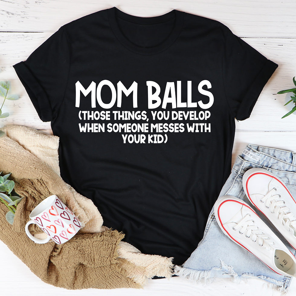 Thumbnail: Mom Balls T-Shirt