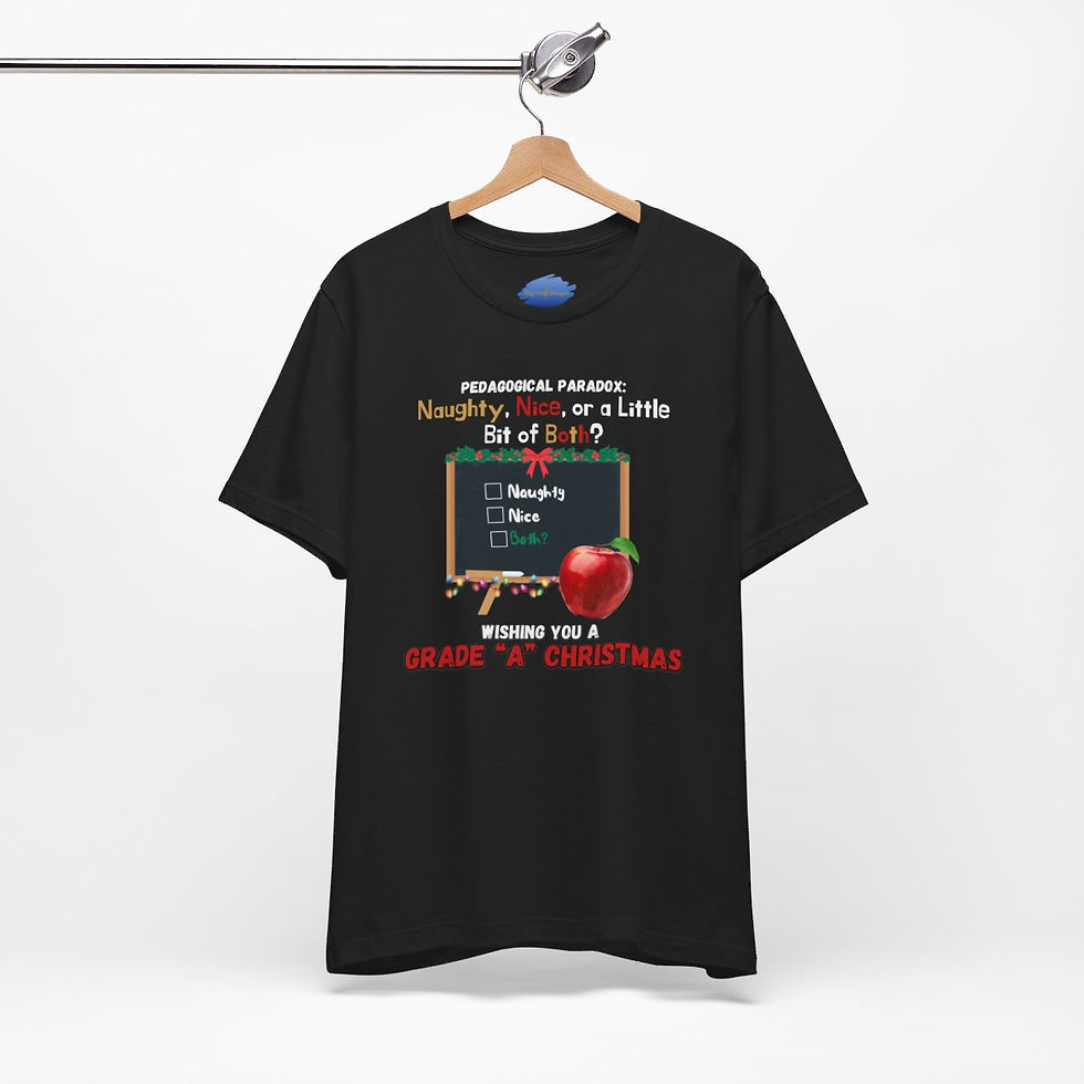 Thumbnail:  Teacher's T-Shirt Christmas Gift for the Naughty, Nice, & Everything in Between
