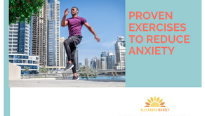 PROVEN EXERCISES TO REDUCE ANXIETY 