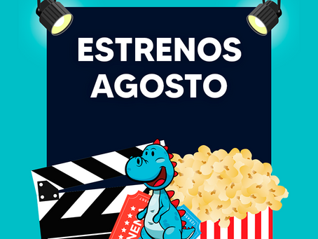 ESTRENOS 2022 AGOSTO